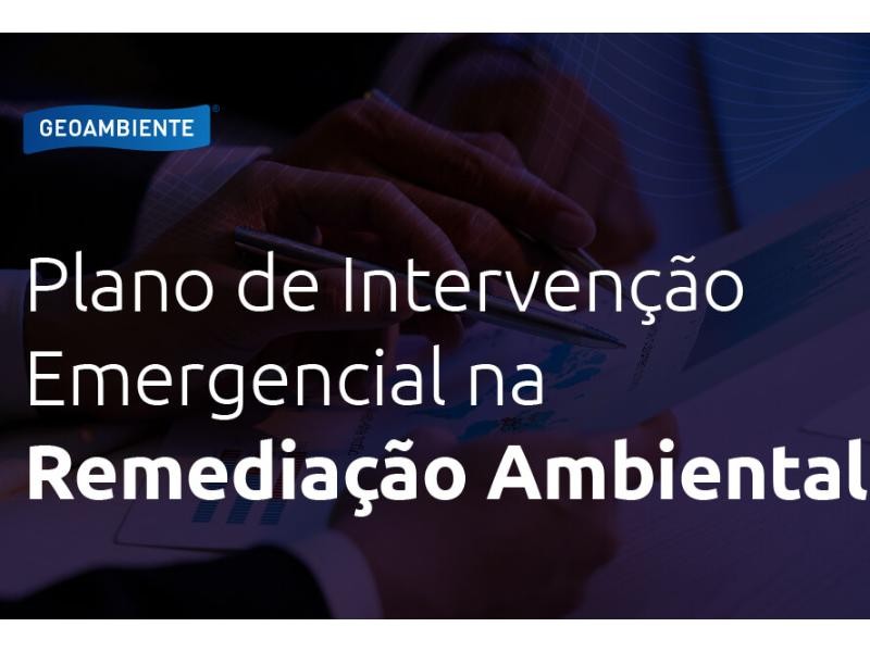 Websérie GAC - Ponta a Ponta #08: Plano de Intervenção Emergencial na Remediação Ambiental​